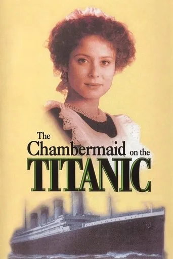 The Chambermaid on the Titanic movie poster - Rated 6.2/10