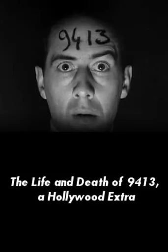 The Life and Death of 9413, a Hollywood Extra movie poster - Rated 6.5/10