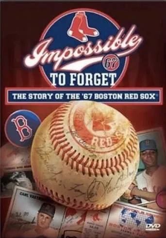 Impossible to Forget: The Story of the '67 Boston Red Sox movie poster - Entertainment content