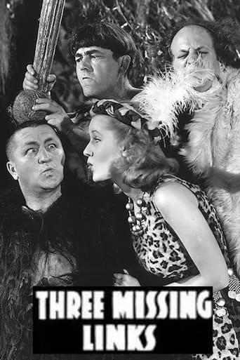 Three Missing Links movie poster - Rated 5.6/10