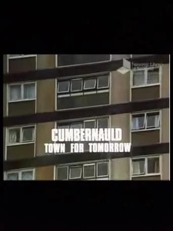 Cumbernauld, Town For Tomorrow movie poster - Entertainment content