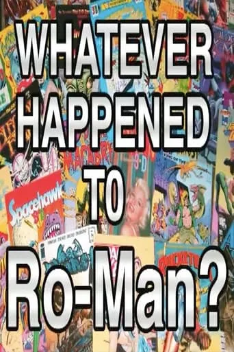 Whatever Happened to Ro-Man? movie poster - Entertainment content