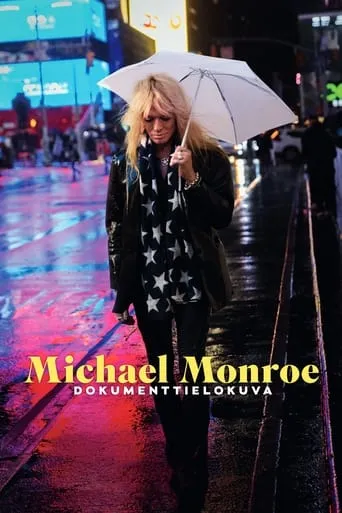 Michael Monroe -dokumenttielokuva movie poster - Rated 6.3/10