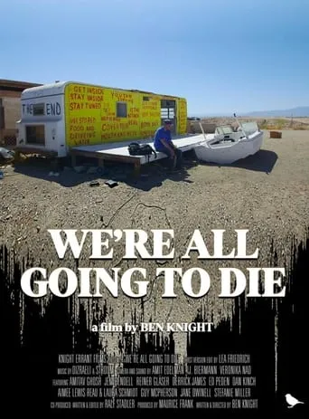 We're All Going to Die movie poster - Entertainment content