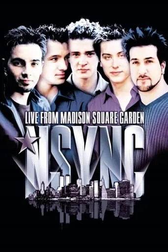 'N Sync: Live from Madison Square Garden movie poster - Rated 7.6/10