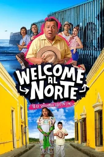 Welcome al Norte movie poster - Rated 8.345/10