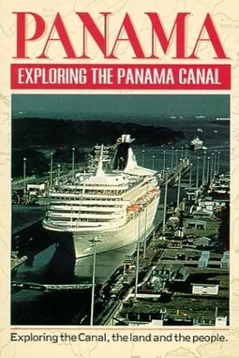 Panama: Exploring the Panama Canal movie poster - Entertainment content