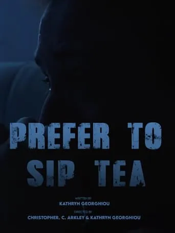 Prefer To Sip Tea movie poster - Entertainment content