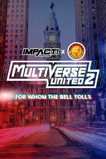IMPACT Wrestling x NJPW: Multiverse United 2: For Whom The Bell Tolls movie poster - Rated 5/10