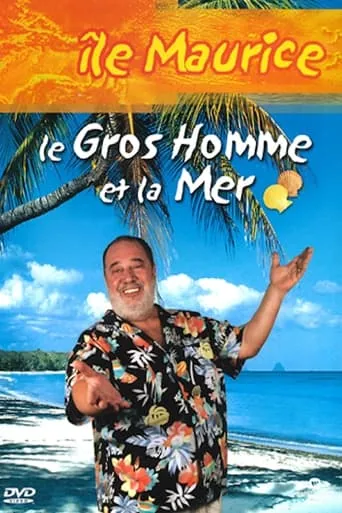 Le Gros Homme et la mer - Carlos à l'Île Maurice. movie poster - Entertainment content