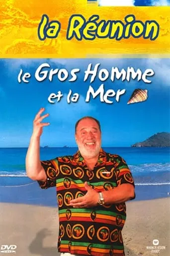 Le Gros Homme et la mer - Carlos à La Réunion movie poster - Entertainment content
