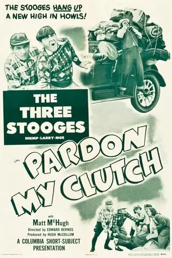Pardon My Clutch movie poster - Rated 5.8/10