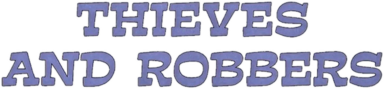 Thieves and Robbers