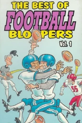 The Best of Football Bloopers Vol. 1 movie poster - Entertainment content