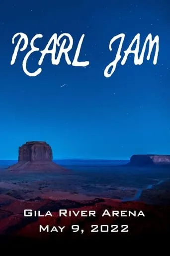 Pearl Jam: Gila River Arena 2022 movie poster - Entertainment content