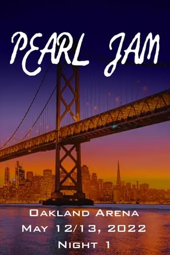 Pearl Jam: Oakland 2022 - Night 1 movie poster - Entertainment content