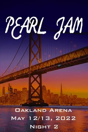 Pearl Jam: Oakland 2022 - Night 2 movie poster - Entertainment content