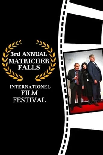 3rd Annual Matricher Falls Internationel Film Festival movie poster - Entertainment content