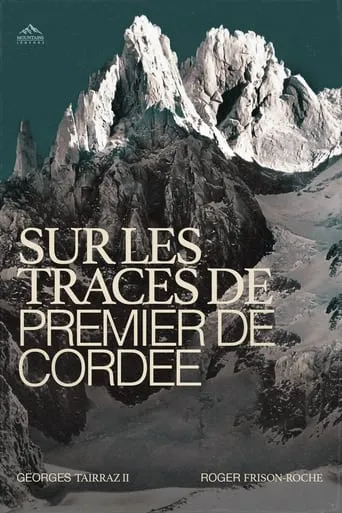 Sur Les Traces De Premier De Cordée movie poster - Rated 10/10