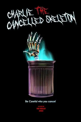 Charlie the Cancelled Skeleton movie poster - Rated 10/10