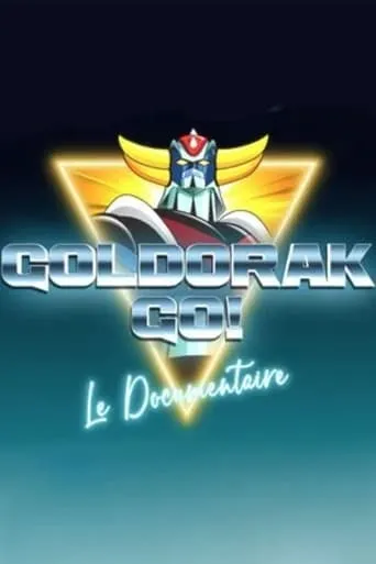 Goldorak Go ! Le Documentaire movie poster - Rated 9/10