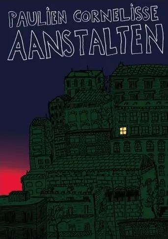 Paulien Cornelisse: Aanstalten movie poster - Rated 8/10