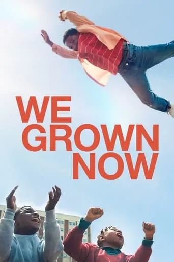 We Grown Now movie poster - Rated 6.696/10