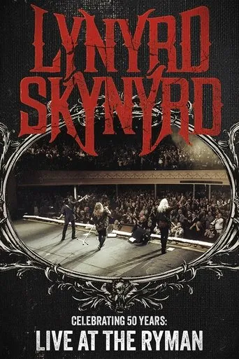 Lynyrd Skynyrd: Celebrating 50 Years Live at the Ryman movie poster - Rated 8/10