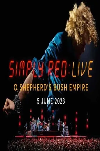 Simply Red - Live At The O2 Shepherd's Bush Empire movie poster - Entertainment content