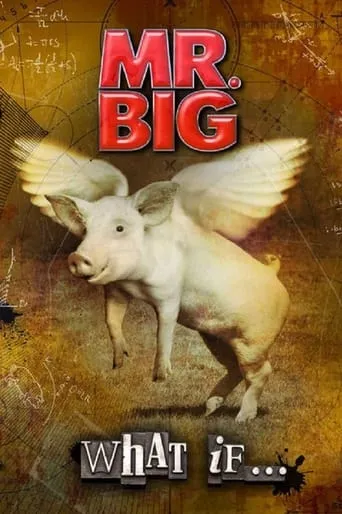 Mr. Big: The Making Of 'What If...' movie poster - Entertainment content