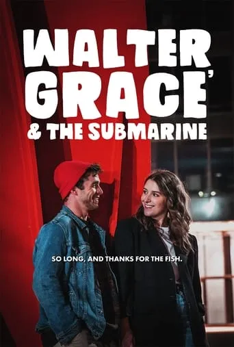 Walter, Grace & The Submarine movie poster - Entertainment content