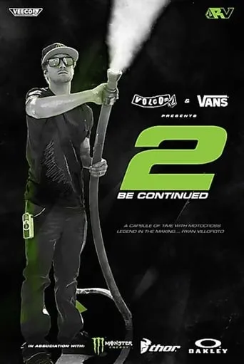 Ryan Villopoto, 2 Be Continued movie poster - Entertainment content