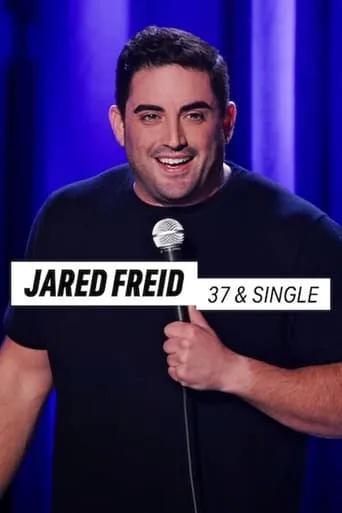 Jared Freid: 37 & Single movie poster - Rated 6.2/10