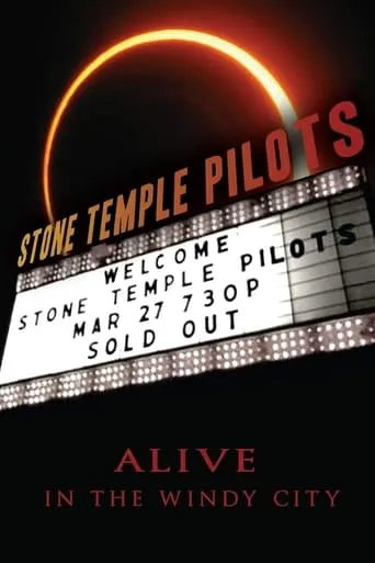 Stone Temple Pilots: Alive In The Windy City movie poster - Rated 5/10