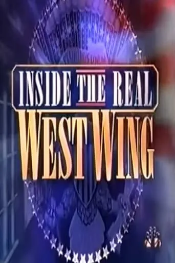 The Bush White House: Inside the Real West Wing movie poster - Entertainment content