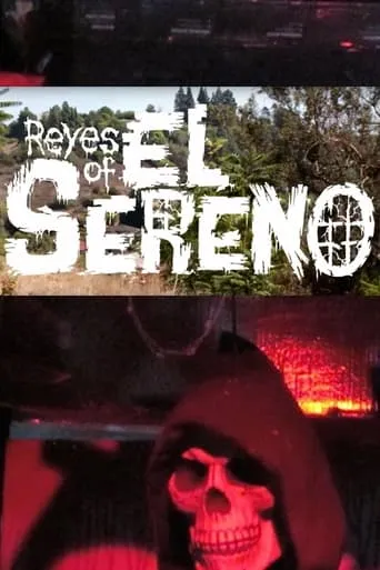 Reyes of El Sereno movie poster - Entertainment content