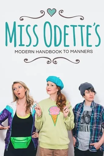 Miss Odette's Modern Handbook to Manners movie poster - Entertainment content