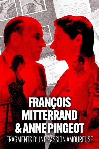 François Mitterrand & Anne Pingeot: Pieces of a Love Story movie poster - Rated 6/10