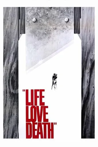 Life Love Death movie poster - Rated 5.3/10