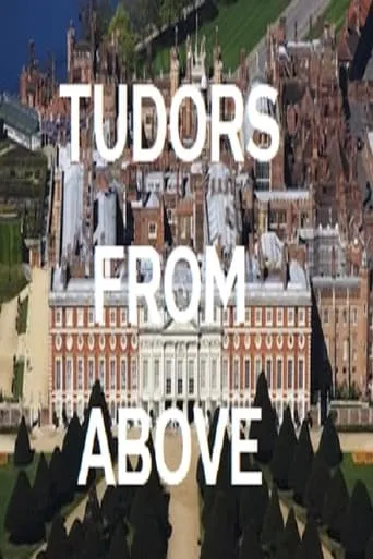 Tudors From Above movie poster - Entertainment content
