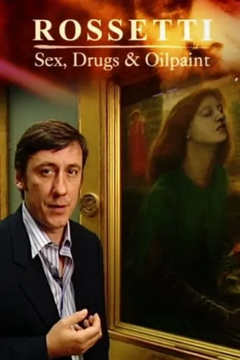 Rossetti: Sex, Drugs and Oil Paint movie poster - Entertainment content