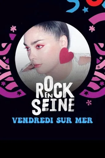 Vendredi sur Mer - Rock en Seine 2022 movie poster - Entertainment content