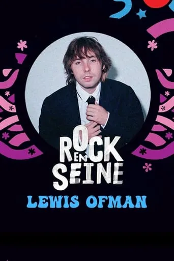 Lewis OfMan - Rock en Seine 2022 movie poster - Entertainment content