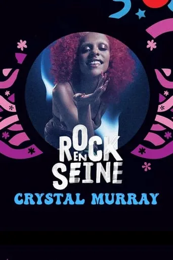 Crystal Murray - Rock en Seine 2022 movie poster - Entertainment content