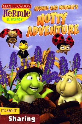 Hermie & Friends: Hermie and Wormie's Nutty Adventure movie poster - Rated 5.5/10