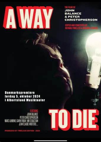 A Way to Die: The Films of Peter Christopherson and John Balance movie poster - Rated 5.1/10