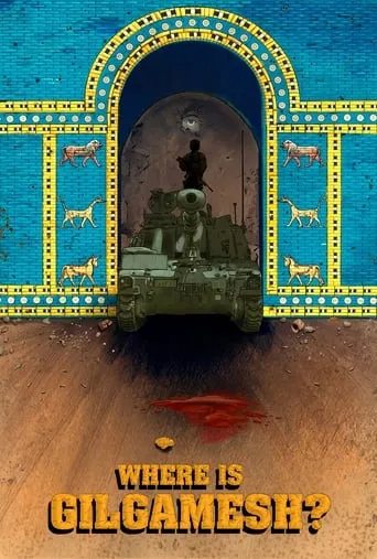 Where is Gilgamesh? movie poster - Rated 9.2/10