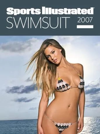 Sports Illustrated: Swimsuit 2007 movie poster - Entertainment content