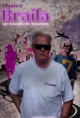 Objetivo Braila, un mundo de ilusiones movie poster - Rated 3.5/10