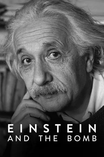 Einstein and the Bomb movie poster - Rated 6.1/10